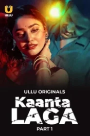 Kaanta Laga – Part 01 (2024) Season 01 Hindi Ullu – Full Movie Download & Watch FREE – MRBOBD.COM