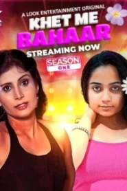 Khet Me Bahaar (2024) Season 01 – LookEntertainment – Full Series Download & Watch FREE – MRBOBD.COM