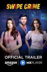 Swipe Crime (2024) Season 01 – Full Series Download & Watch FREE – MRBOBD.COM