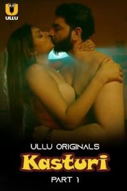 Kasturi (2024) Season 1 Part 1 (Ullu Originals) – Full Series Download & Watch FREE – MRBOBD.COM