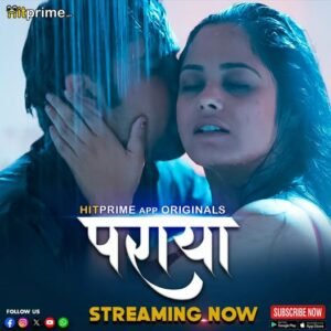 Paraya (2024) Season 01 – Hindi HitPrime – Full Series Download & Watch FREE – MRBOBD.COM