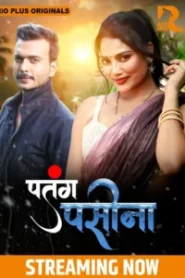 Patang Paseena (2024) Season 01 – Rioplus – Full Series Download & Watch FREE – MRBOBD.COM