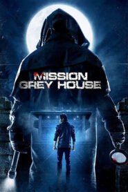 Mission Grey House (2024) Hindi – Full Movie Download & Watch FREE – MRBOBD.COM