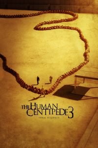 The Human Centipede 3 (Final Sequence) (2015) English – Full Movie Download & Watch FREE – MRBOBD.COM