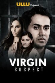 Virgin Suspect (2021) Season 01 – Hindi Ullu – Full Series Download & Watch FREE – MRBOBD.COM