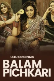 Balam Pichkari (2025) Season 01 – Part 1-2 Hindi Ullu – Full Series Download & Watch FREE – MRBOBD.COM