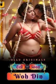 Desi Kisse: Woh Din (2023) Ullu – Full Series Download & Watch FREE – MRBOBD.COM