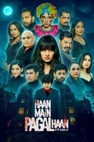 Haan Main Pagal Haan (2025) & Watch FREE