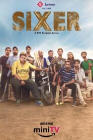 Sixer (2022-2025) Season 01-02 – Hindi & Watch FREE