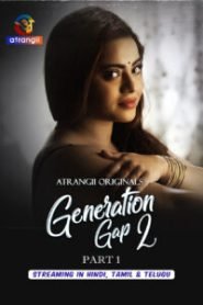 Generation Gap Part 1 (2026) S02 Hindi Atrangii WEB-DL H264 1080p 720p 480p Download