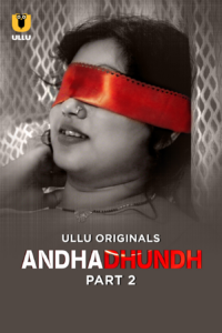Andhadhundh Part 2 (2026) S01 Hindi Ullu