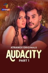 Audacity Part 1 (2026) S01 Hindi Atrangii