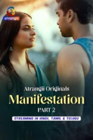 Manifestation Part 2 (2026) S01 Hindi Atrangii